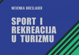 Udžbenik doc.dr.sc. Nevenke Breslauer: Sport i rekreacija u turizmu.