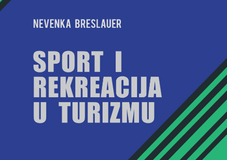 Udžbenik doc.dr.sc. Nevenke Breslauer: Sport i rekreacija u turizmu.