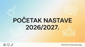 Obavijest o početku nastave u akademskoj godini 2026/2027